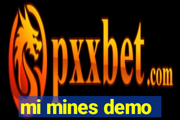 mi mines demo