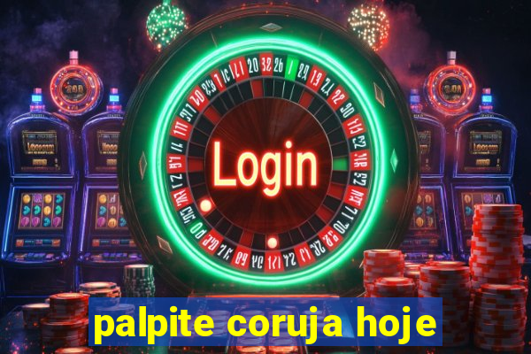 palpite coruja hoje