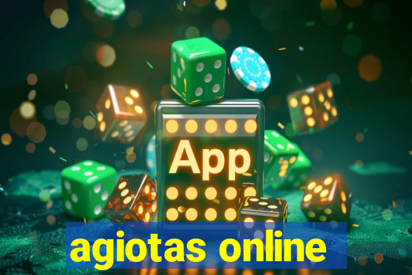 agiotas online