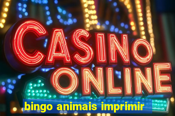 bingo animais imprimir