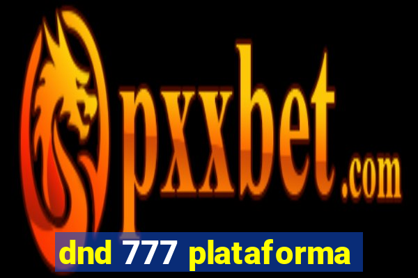 dnd 777 plataforma