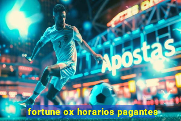 fortune ox horarios pagantes