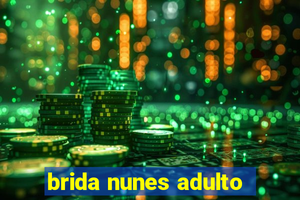 brida nunes adulto