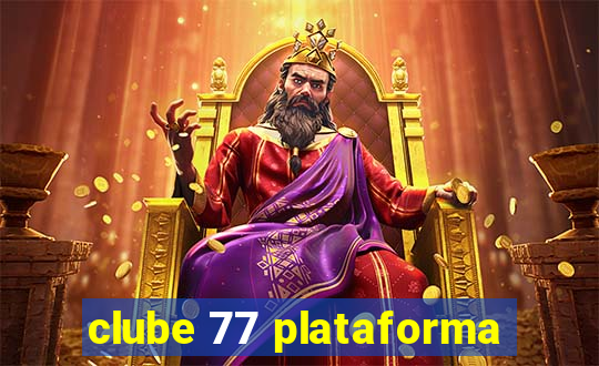 clube 77 plataforma