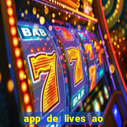 app de lives ao vivo 18