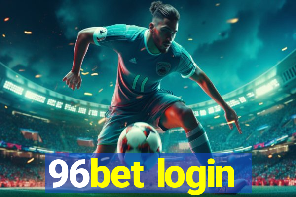 96bet login