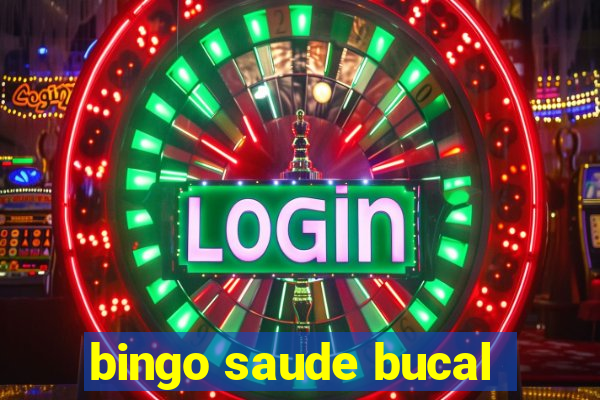 bingo saude bucal