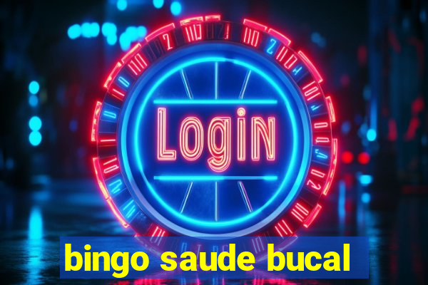 bingo saude bucal