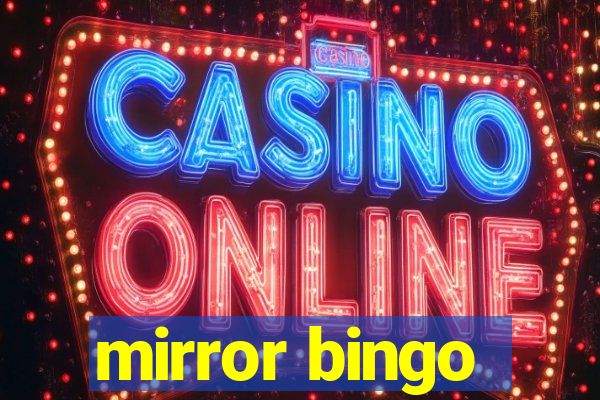 mirror bingo