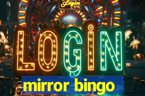 mirror bingo