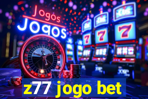 z77 jogo bet