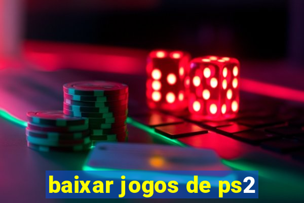 baixar jogos de ps2