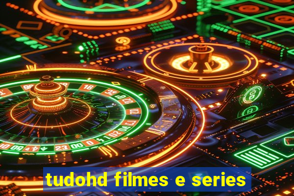 tudohd filmes e series