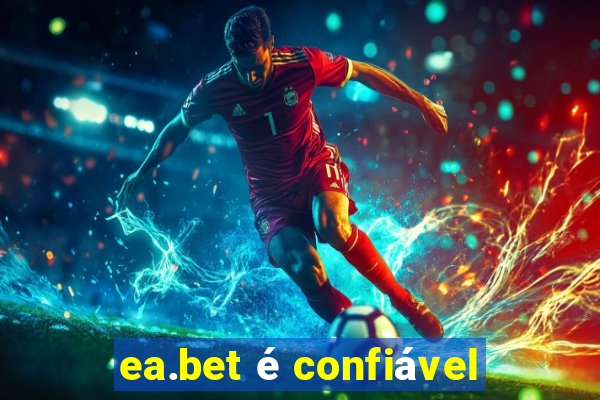 ea.bet é confiável