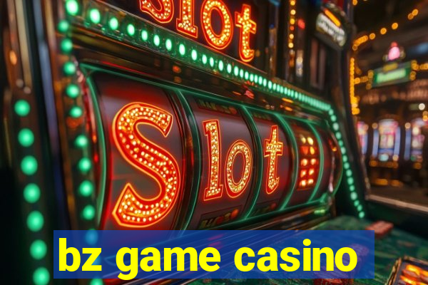 bz game casino