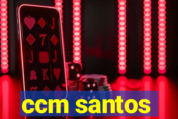 ccm santos