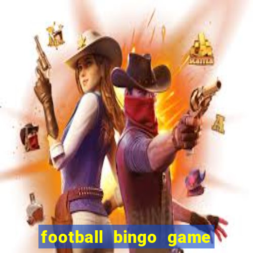 football bingo game - play now