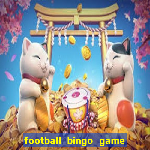 football bingo game - play now