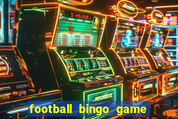 football bingo game - play now