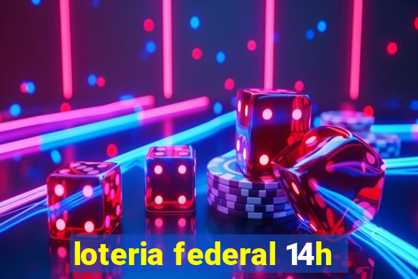 loteria federal 14h