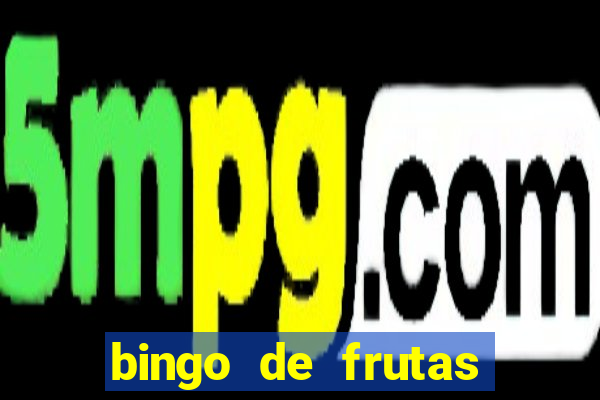 bingo de frutas para imprimir pdf