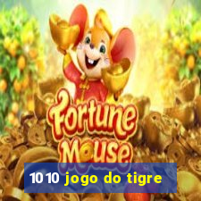 1010 jogo do tigre