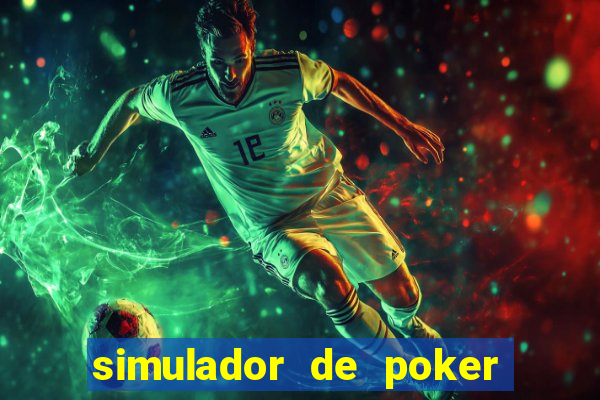 simulador de poker texas holdem gratis