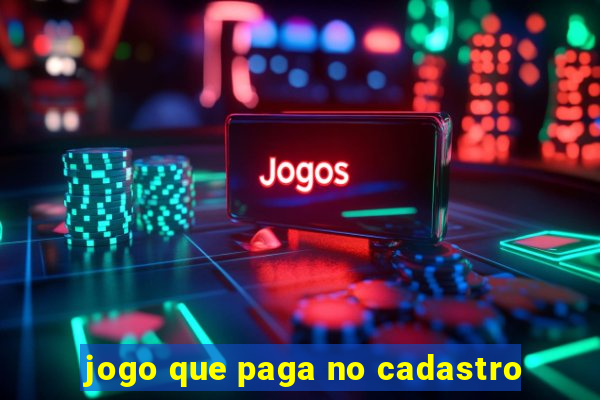 jogo que paga no cadastro