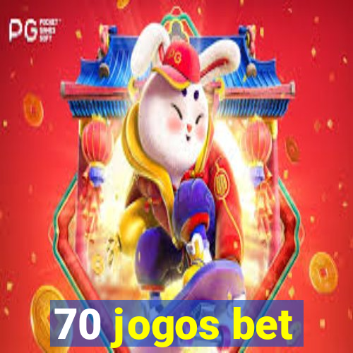 70 jogos bet