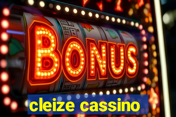 cleize cassino