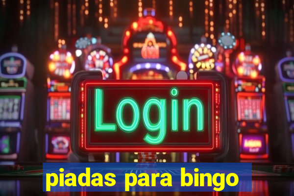 piadas para bingo