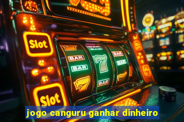 jogo canguru ganhar dinheiro