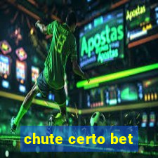 chute certo bet