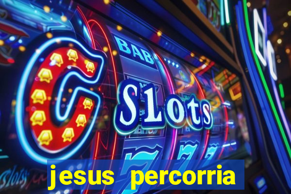 jesus percorria todas as cidades caminho neocatecumenal