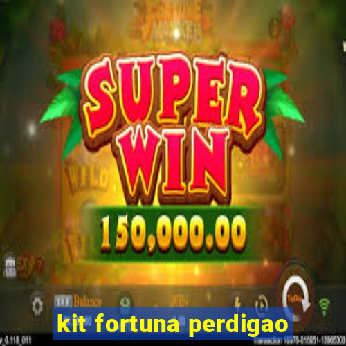 kit fortuna perdigao