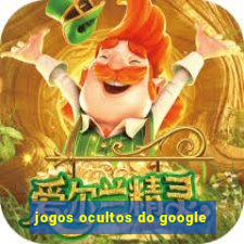 jogos ocultos do google