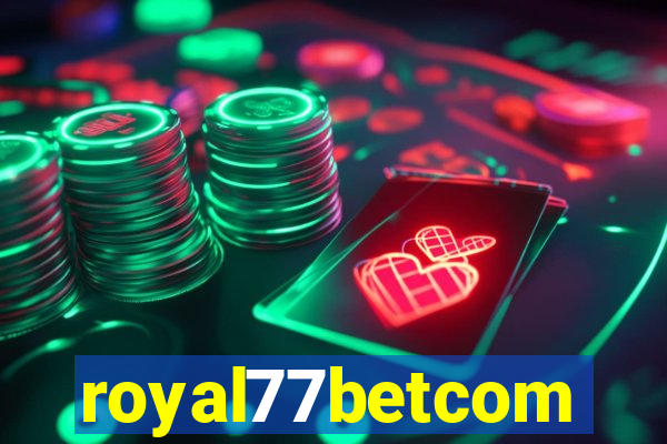 royal77betcom