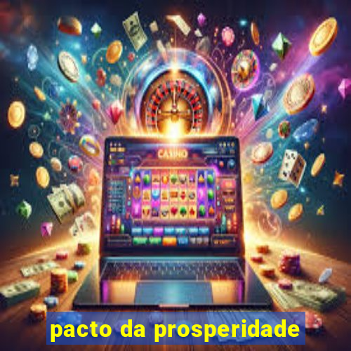 pacto da prosperidade