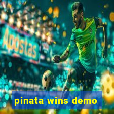 pinata wins demo