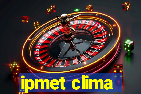 ipmet clima