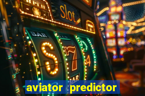 aviator predictor v4.0 download