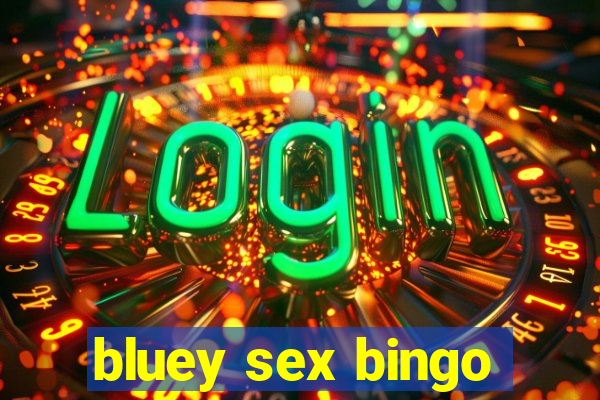 bluey sex bingo