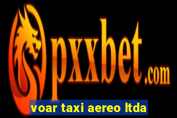 voar taxi aereo ltda