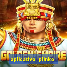 aplicativo plinko paga mesmo