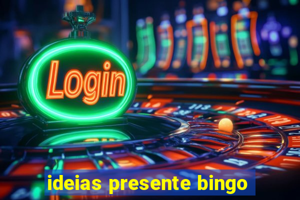 ideias presente bingo