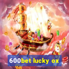 600bet lucky ox