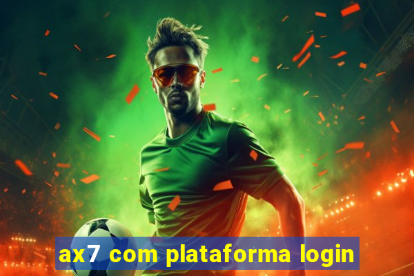 ax7 com plataforma login