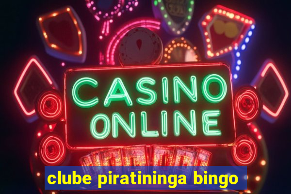 clube piratininga bingo