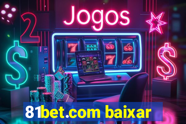 81bet.com baixar