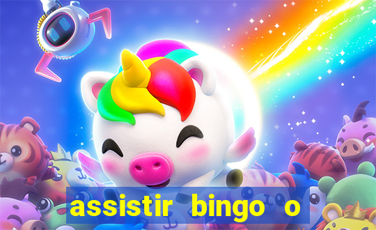 assistir bingo o rei das manhas filme completo dublado